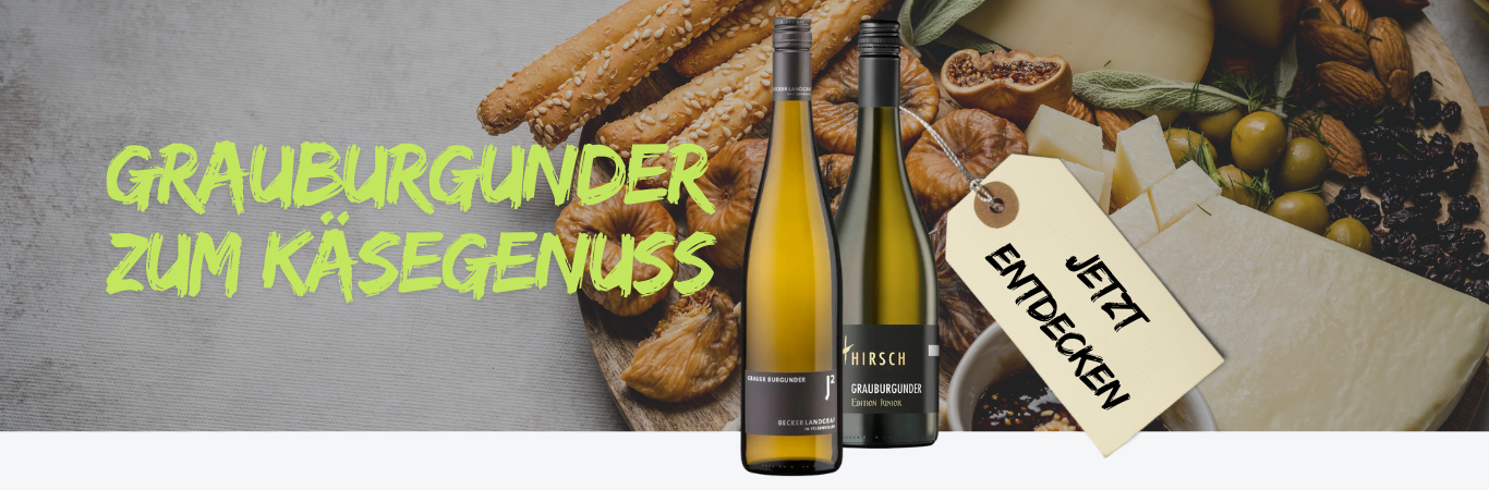 Grauburgunder zu KaseBanner Onlineshop